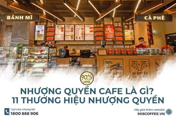 cập nhật bảng giá nhượng quyền cafe từ nguồn chính thức